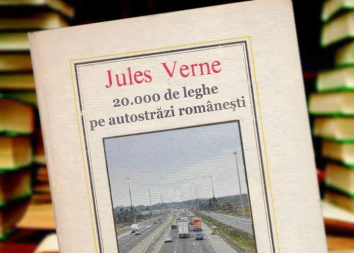 A fost descoperită o nouă carte SF de Jules Verne: 20.000 de leghe pe autostrăzi româneşti