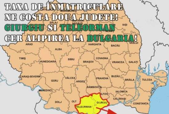 Teleorman şi Giurgiu cer alipirea la Bulgaria ca să nu mai plătească taxe de înmatriculare!