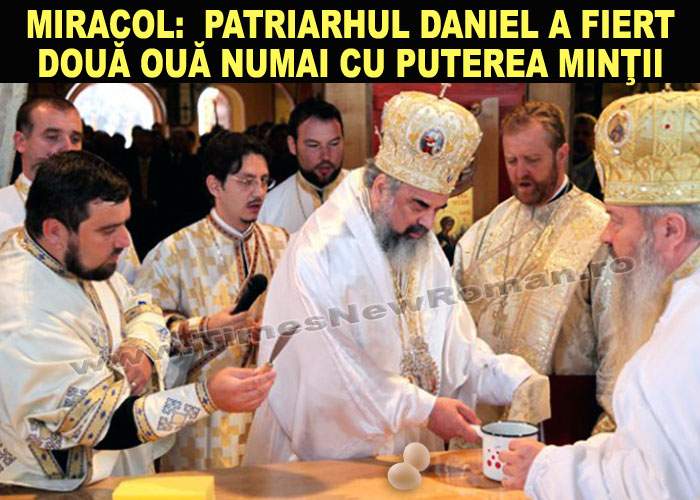 Patriarhul Daniel a reuşit să fiarbă două ouă moi numai cu puterea minţii