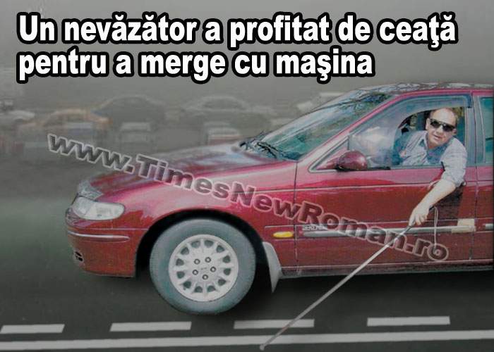 Profitând de ceață, un bărbat nevăzător a condus mașina la fel ca toată lumea