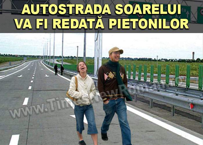 Autostrada Soarelui va fi redată traficului pietonal