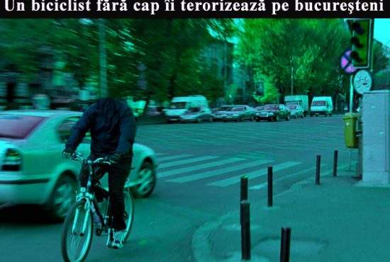 Un biciclist fără cap îi terorizează pe bucureştenii din Sectorul 4