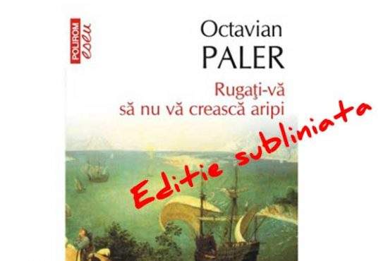 Mega-afacere! Un român ingenios vinde o carte de Octavian Paler cu citatele gata subliniate