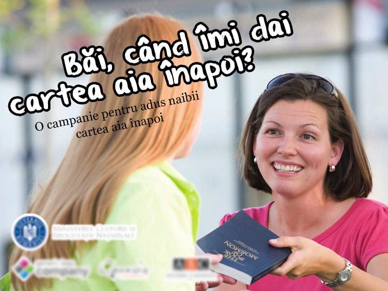 După campania „Citeşte o carte”, a apărut şi campania „Băi, când îmi dai cartea aia înapoi?”