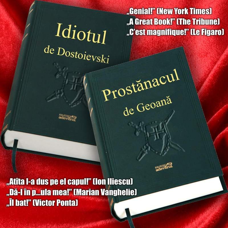 Cărţile Adevărul: După Idiotul de Dostoievski, Prostănacul de Geoană