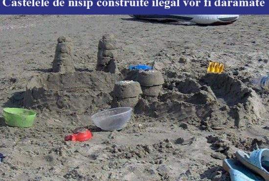 Castelele de nisip construite ilegal vor fi demolate cu buldozerele