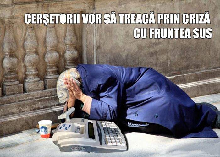 Cerşetorii vor să treacă prin criză cu fruntea sus