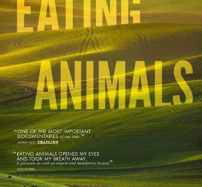 Eating Animals (2017) – „Unele animale sunt mai egale decât altele”