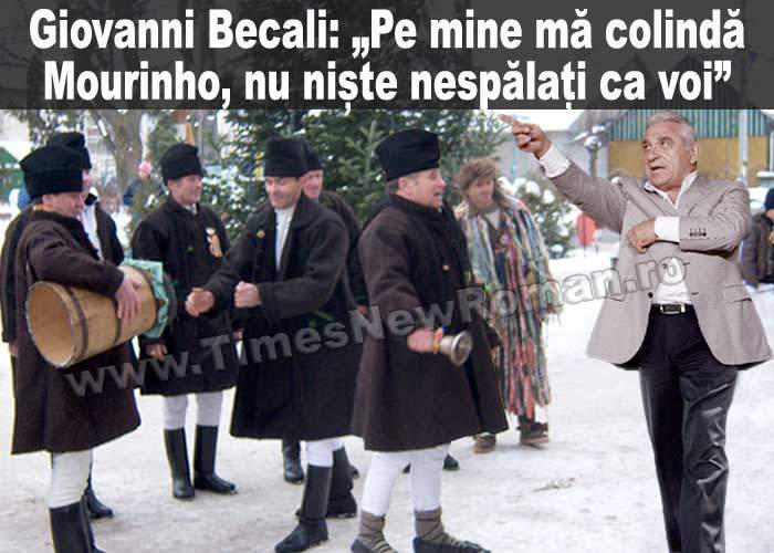 Giovanni Becali către colindători: „Pe mine mă colindă Berlusconi, Mourinho, nu nespălaţi ca voi!”