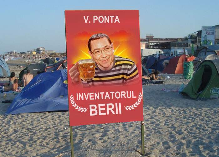 Vama Veche, plină de postere cu Ponta, în care se laudă că el a inventat berea, sexul şi cortul