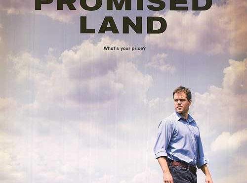 Promised Land – Manipulare să fie, dar s-o ştim şi noi!
