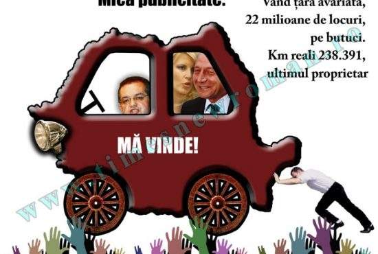 Mica publicitate: Vând ţară avariată, cu 22 milioane de locuri, pe butuci. Km reali 238.391, ultimul proprietar