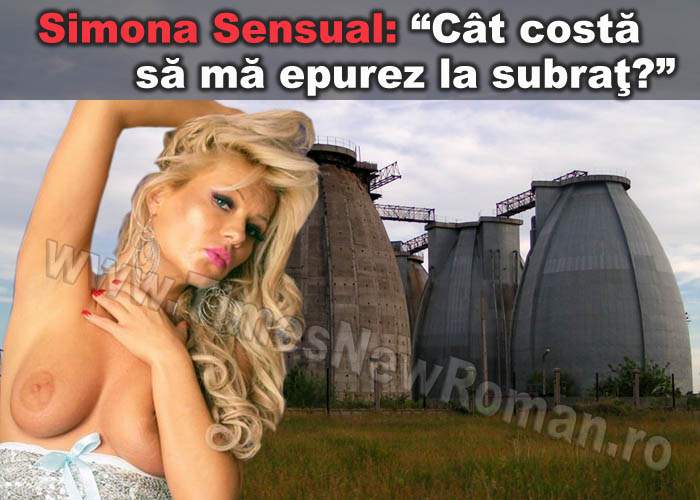 Simona Sensual s-a dus să se epileze la Staţia de Epurare de la Glina