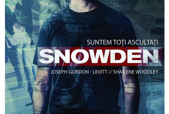 Snowden (2016) – Zâmbește la camera web, că nu se știe niciodată!