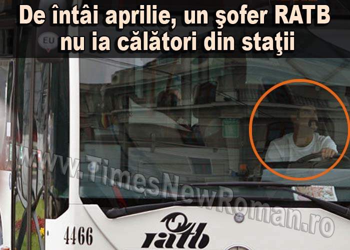 De întâi aprilie, un şofer RATB circulă cu autobuzul personal şi nu ia călători din staţii