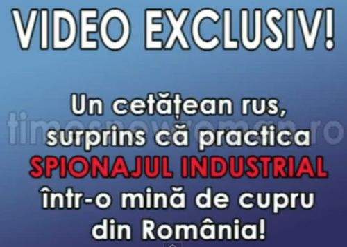 Video! Imagini exclusive cu cetăţeanul rus în timp ce spionează la o fabrică de cupru