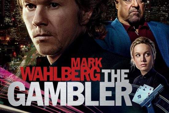 The Gambler (2014) – Viața e un joc la categoria grea