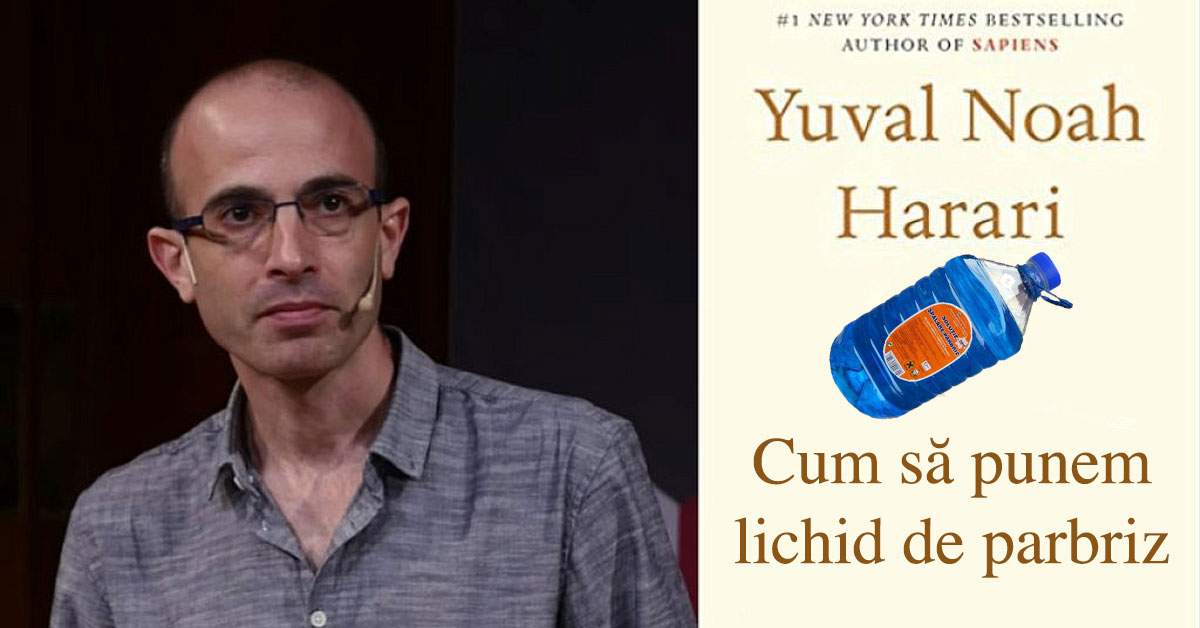 După Sapiens, Harari mai scoate o carte pentru femei: Cum se pune lichid de parbriz