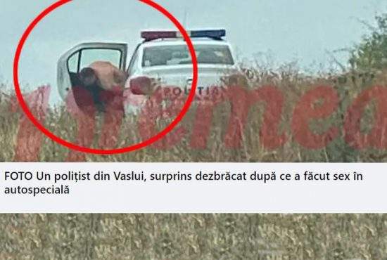 Erată! Polițistul din Vaslui n-a făcut sex în autospecială, a făcut sex CU autospeciala