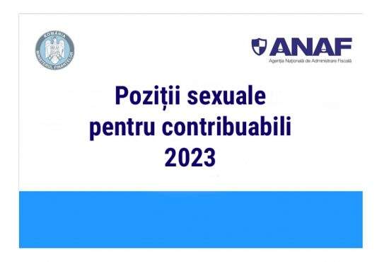 Ghidul ANAF 2023 conține și poziții sexuale la care se pot aștepta contribuabilii