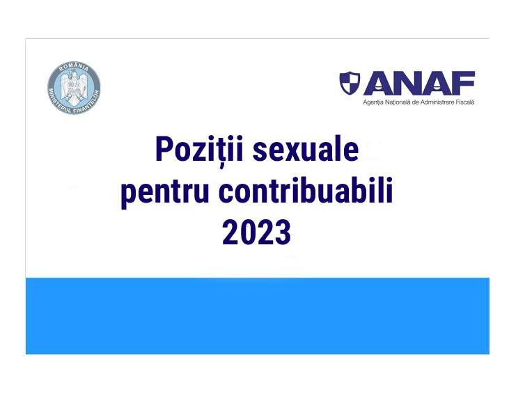 Ghidul ANAF 2023 conține și poziții sexuale la care se pot aștepta contribuabilii