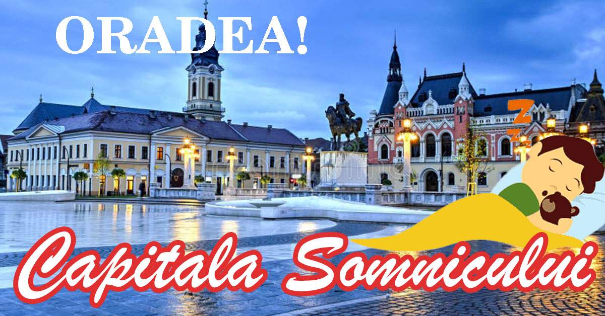 Studiu. Oradea este cea mai bună destinație pentru turiștii care vor să doarmă